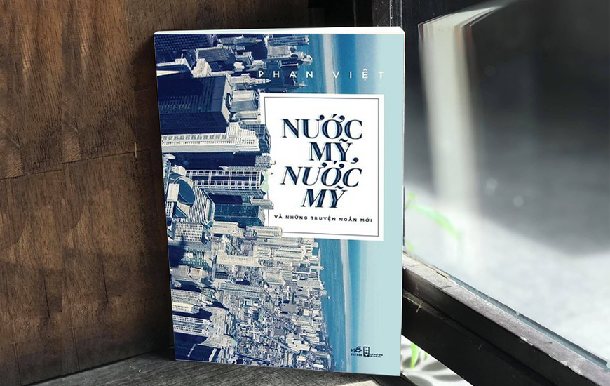 Nước Mỹ, Nước Mỹ và những truyện ngắn mới (Phan Việt) - tái bản 2023 - Kèm Quà Tặng
