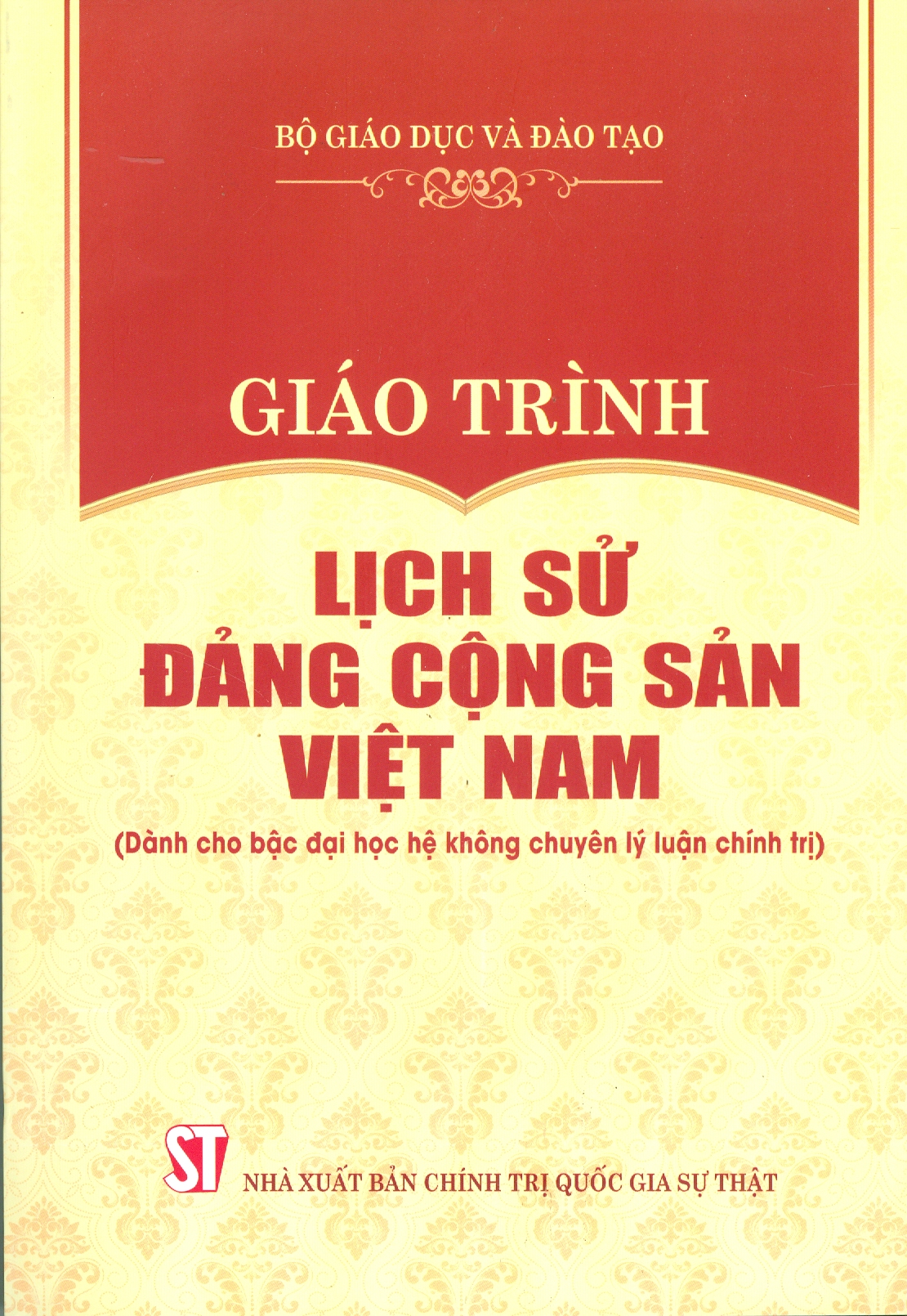 Combo 5 cuốn Giáo Trình Dành Cho Bậc Đại Học Hệ Không Chuyên Lý Luận Chính Trị: Giáo Trình Triết Học, Giáo Trình Kinh Tế Chính Trị , Giáo Trình Chủ Nghĩa Xã Hội Khoa Học, Giáo Trình Lịch Sử Đảng Cộng Sản Việt Nam, Giáo Trình Tư Tưởng Hồ Chí Minh