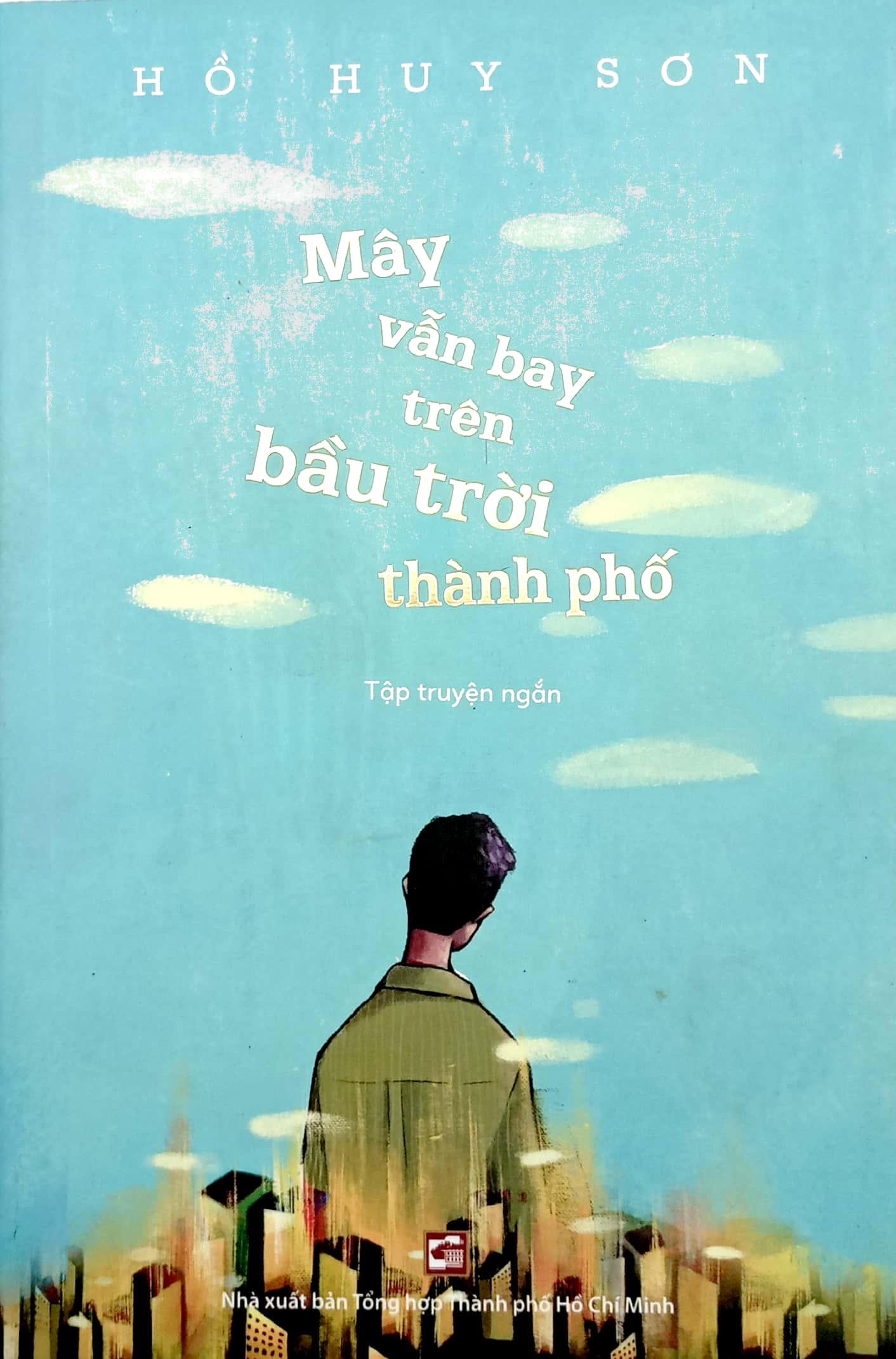 Mây Vẫn Bay Trên Bầu Trời Thành Phố (Tập Truyện Ngắn)