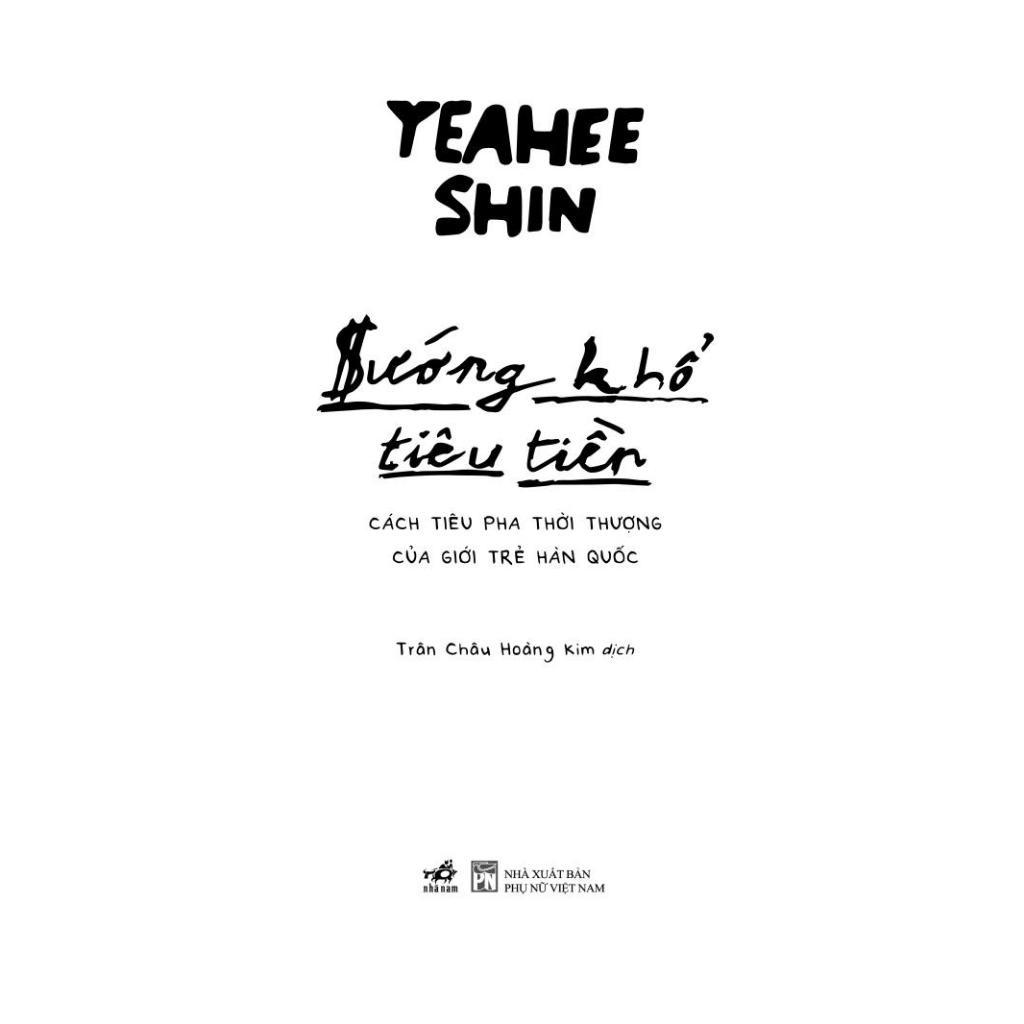 Sướng khổ tiêu tiền: Cách tiêu pha thời thượng của giới trẻ Hàn Quốc (YeaHee Shin) - Bản Quyền