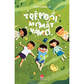 Trên đồi, mở mắt và mơ 