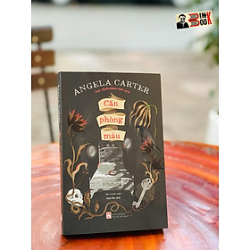 [Giải Cheltenham năm 1979] CĂN PHÒNG MÁU – Angela Carter – Nam Yên dịch – NXB Phụ Nữ Việt Nam (bìa mềm)