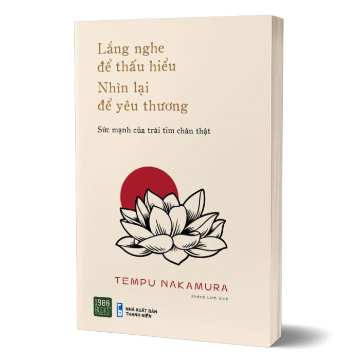 Lắng Nghe Để Thấu Hiểu Nhìn Lại Để Yêu Thương - Tempu Nakamura