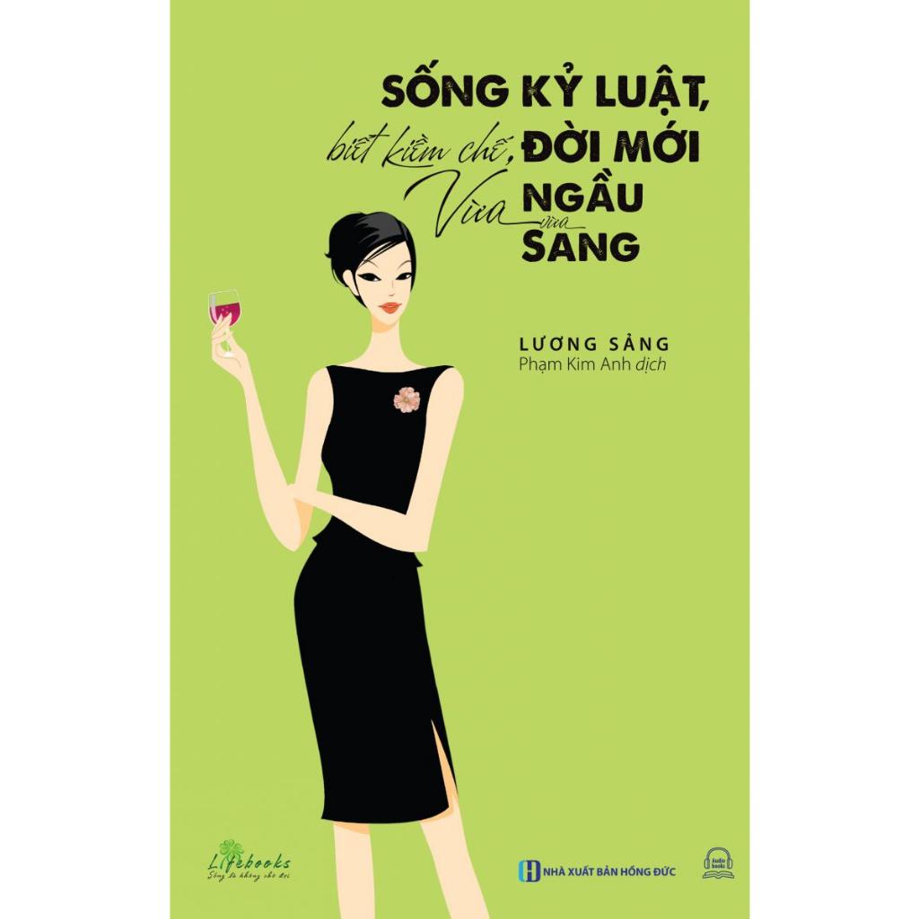 Sống Kỷ Luật, Biết Kiềm Chế, Đời Mới Vừa Ngầu Vừa Sang - ( T ) - Bản Quyền