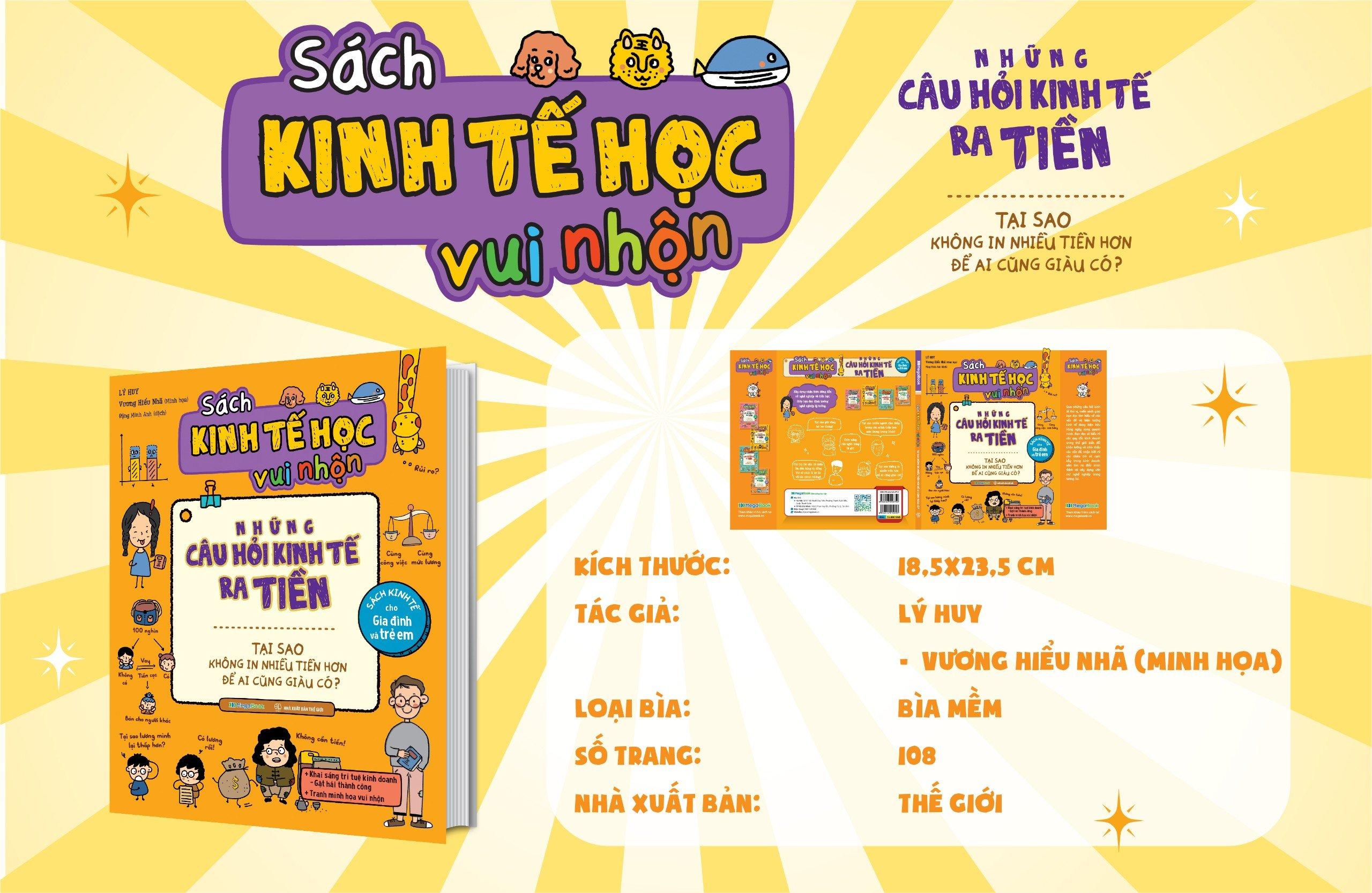 Sách Kinh Tế Học Vui Nhộn - Những Câu Hỏi Kinh Tế Ra Tiền - Tại Sao Không In Nhiều Tiền Hơn Để Ai Cũng Giàu Có?