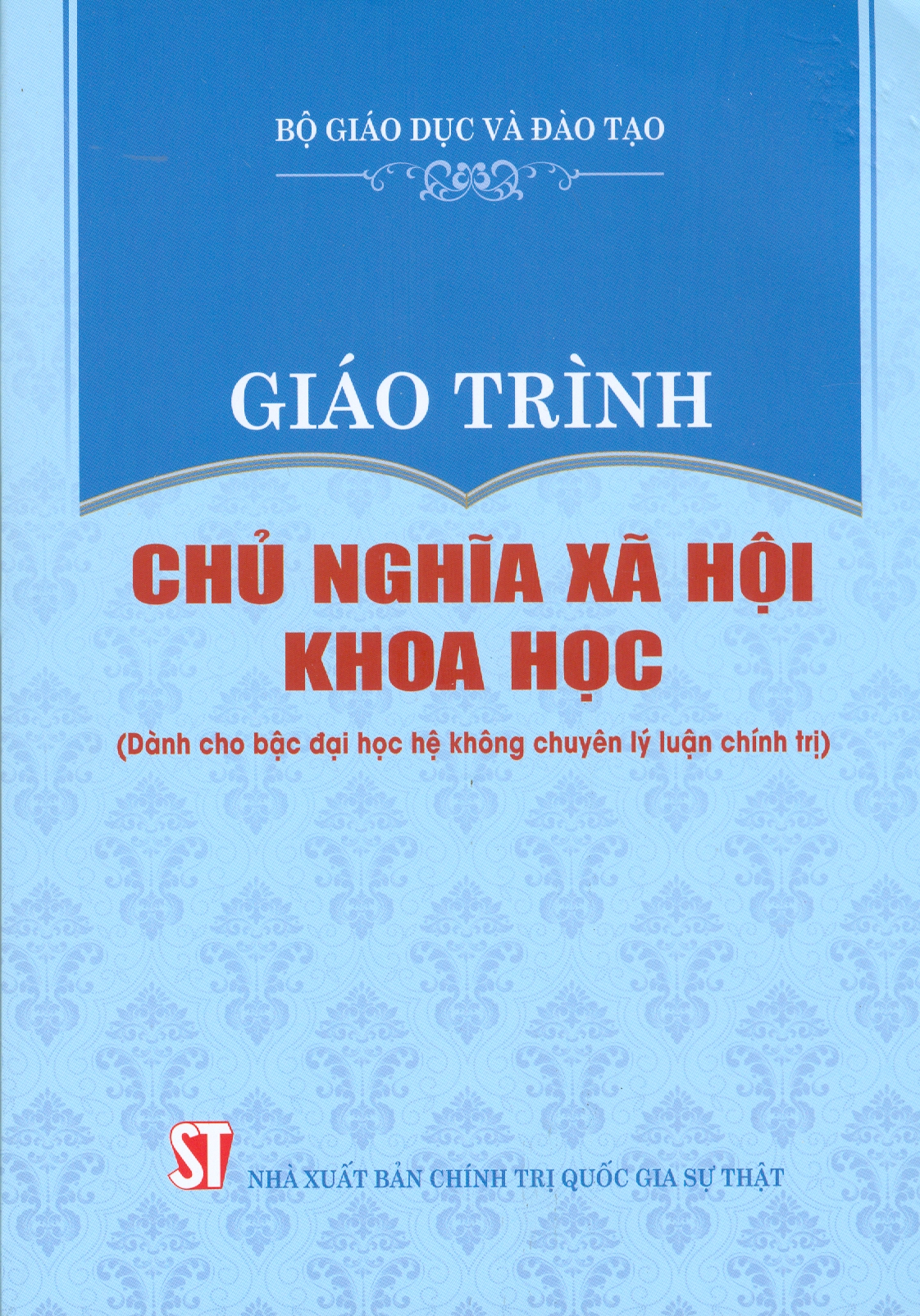Combo 5 cuốn Giáo Trình Dành Cho Bậc Đại Học Hệ Không Chuyên Lý Luận Chính Trị: Giáo Trình Triết Học, Giáo Trình Kinh Tế Chính Trị , Giáo Trình Chủ Nghĩa Xã Hội Khoa Học, Giáo Trình Lịch Sử Đảng Cộng Sản Việt Nam, Giáo Trình Tư Tưởng Hồ Chí Minh