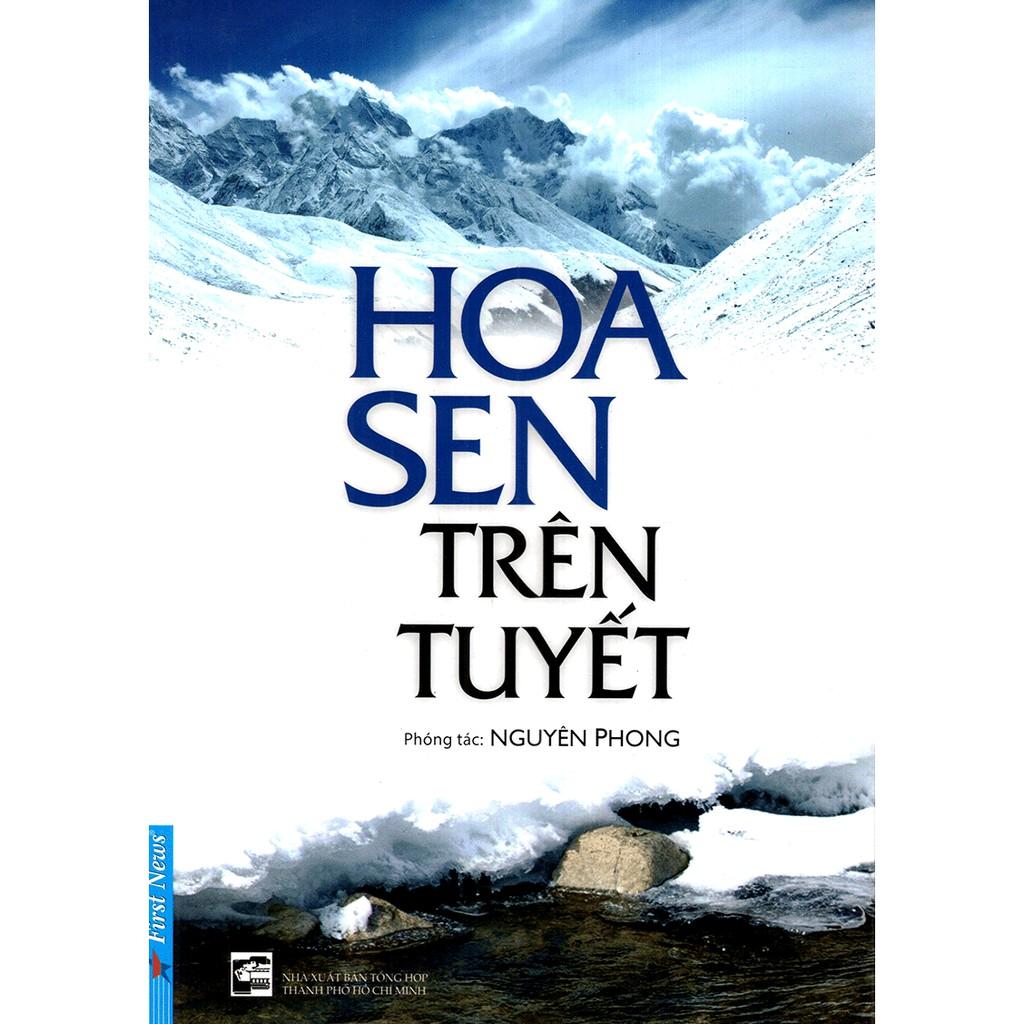 Sách Hoa Sen Trên Tuyết - Nguyên Phong (Tái Bản 2020)