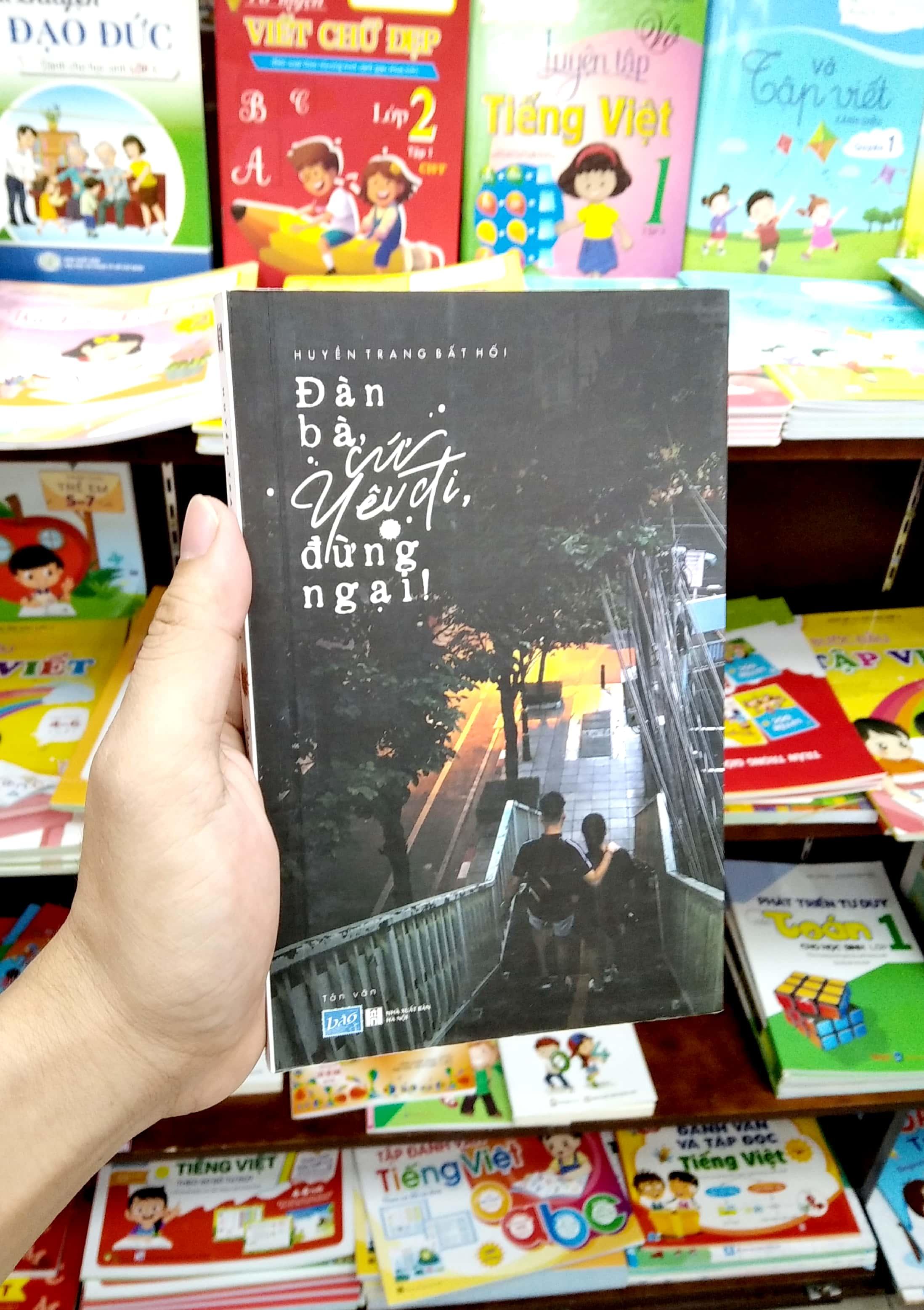 Đàn Bà, Cứ Yêu Đi, Đừng Ngại