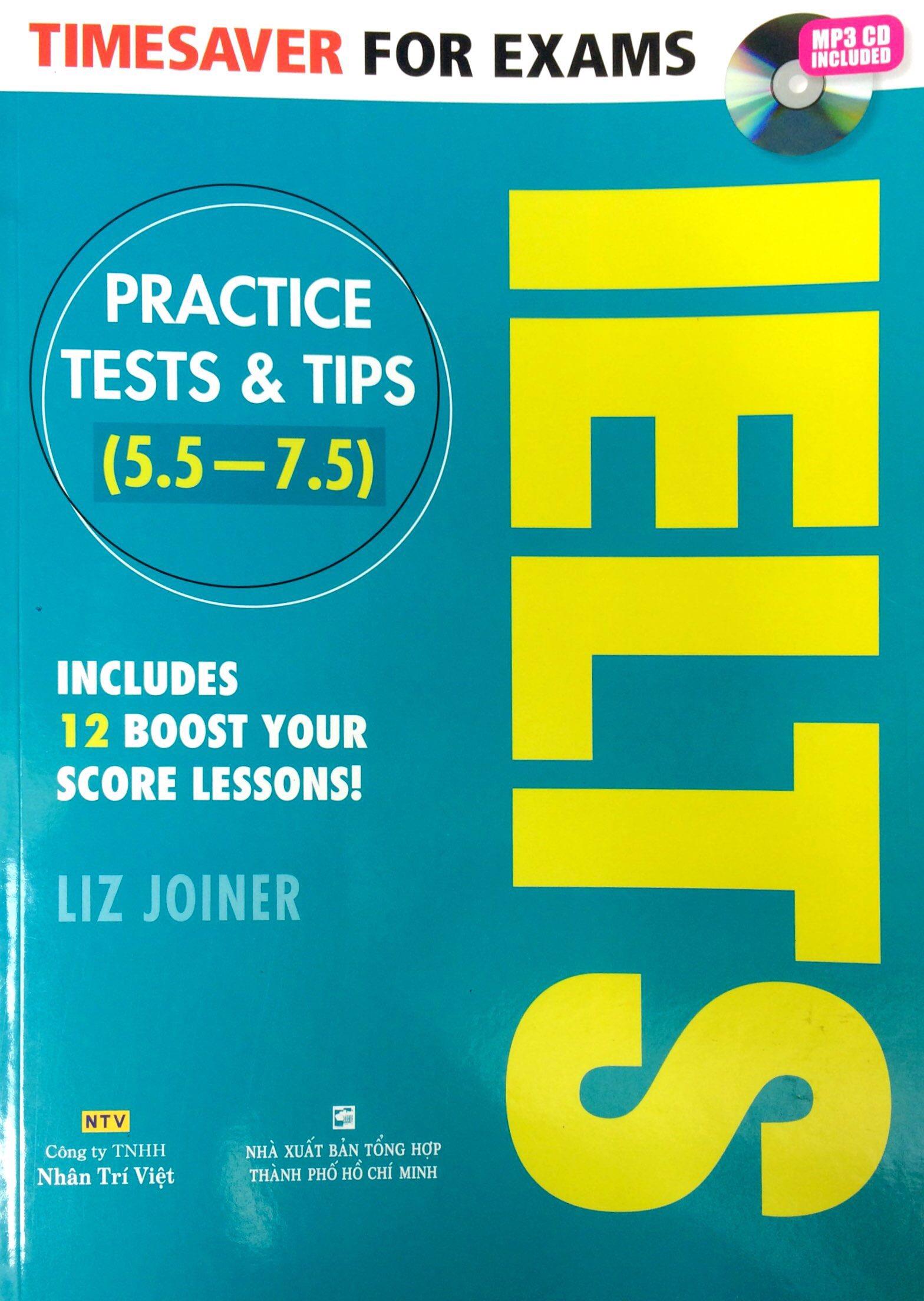 Timesaver For Exams - IELTS Practice Tests & Tips 5.5 - 7.5 (Kèm MP3)