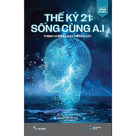 Sách - Thế Kỷ 21 - Sống Cùng AI - AZ Việt Nam