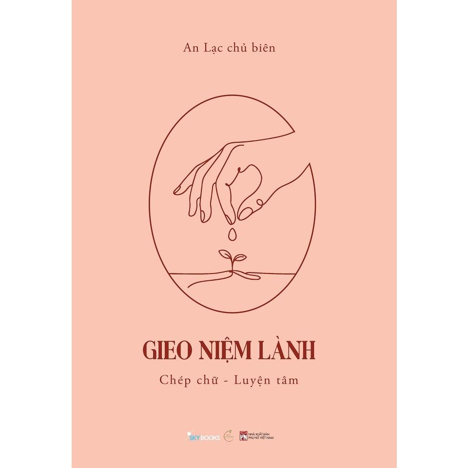 Sách Combo: GIEO NIỆM LÀNH + GẶT BÌNH AN - Bản Quyền