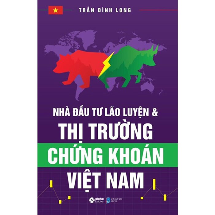 Nhà Đầu Tư Lão Luyện Và Thị Trường Chứng Khoán Việt Nam - Trần Đình Long