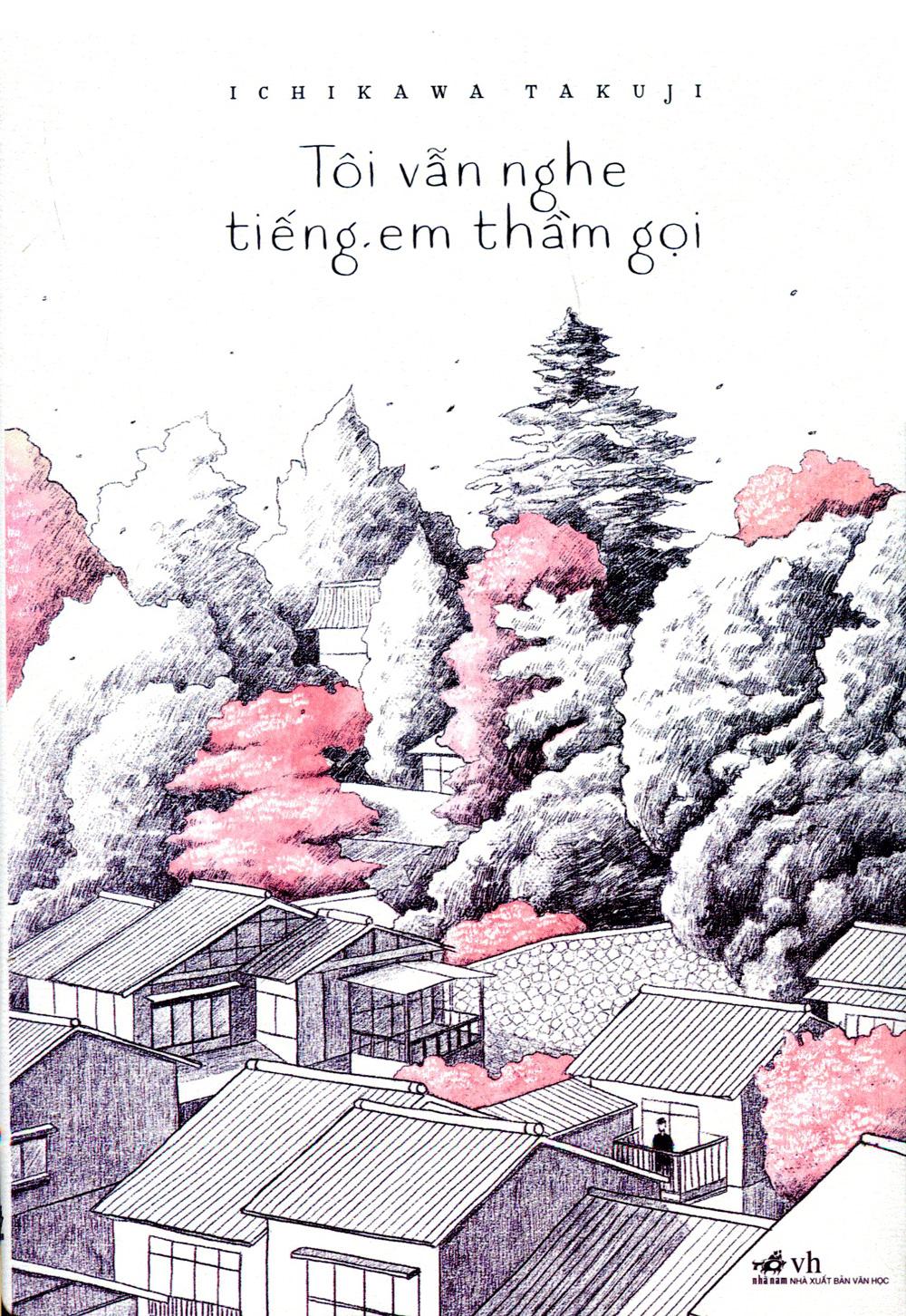 Tôi Vẫn Nghe Tiếng Em Thầm Gọi (Tái Bản 2022)