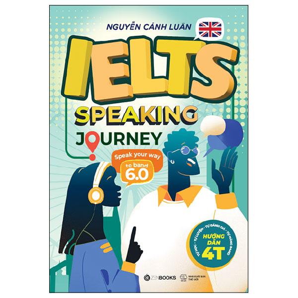 Sách - IELTS Speaking Journey - Speak Your Way To Band 6.0