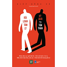 Rối Loạn Tâm Lý - Kỳ Quái Hay Tâm Thần - Bản Quyền