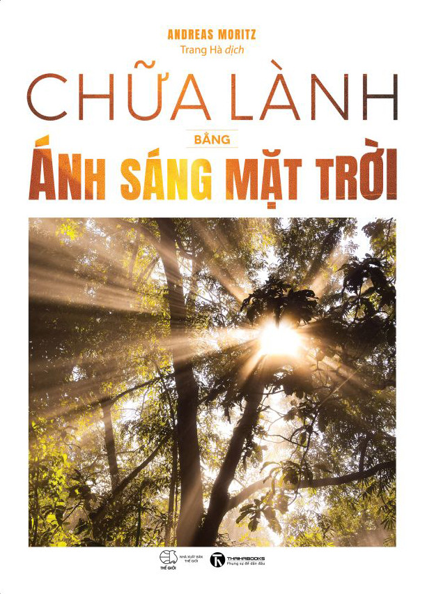 Chữa Lành Bằng Ánh Sáng Mặt Trời - Andreas Moritz - Trang Hà dịch - (bìa mềm)