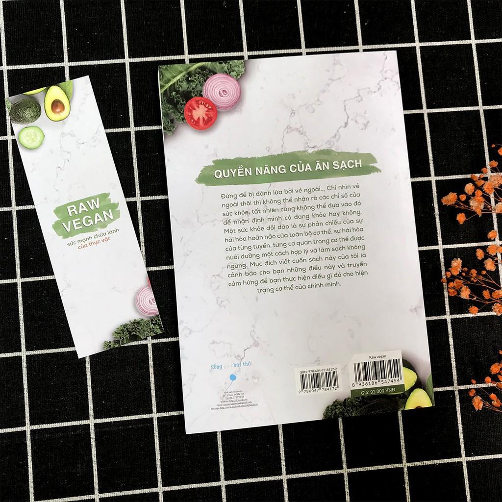 Sách - Raw Vegan – Sức Mạnh Chữa Lành Của Thực Vật (Kèm bookmark)