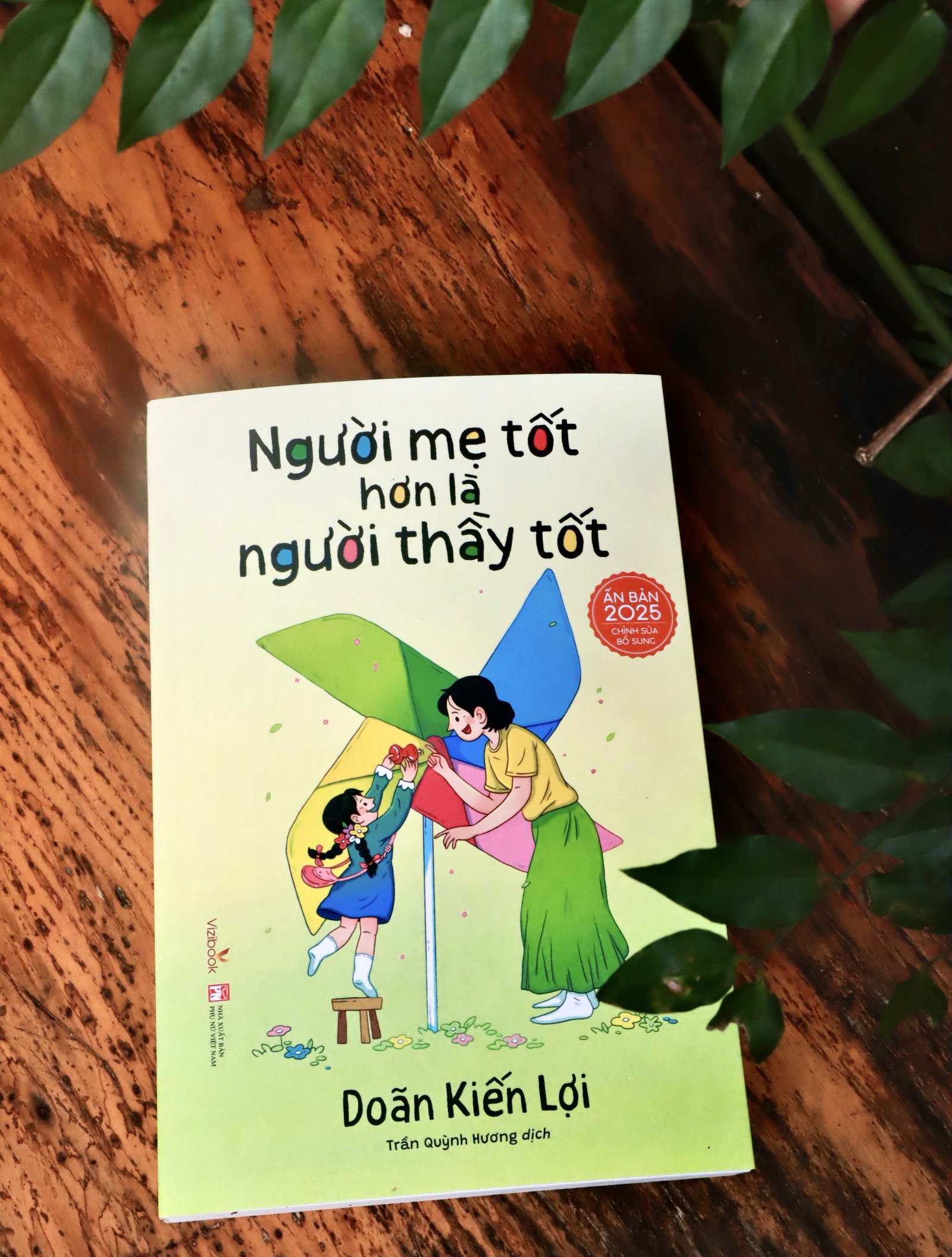 Sách nuôi dạy - Người Mẹ Tốt Hơn Là Người Thầy Tốt - Ấn bản 2025 có chỉnh sửa bổ sung - Tác giả Doãn Kiến Lợi