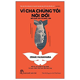 Vì Cha Chúng Tôi Nói Dối - Hồi Ức Về Sự Thật Và Gia Đình, Từ Cuộc Chiến Việt Nam Đến Tận Hôm Nay - Bản Quyền