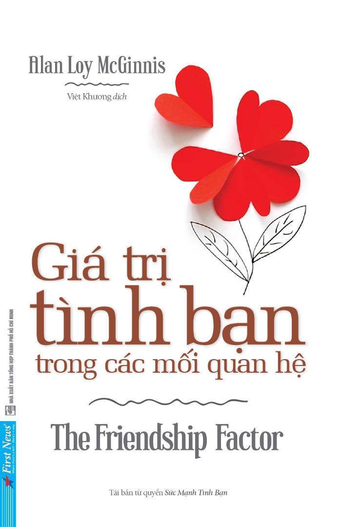 Giá Trị Tình Bạn Trong Các Mối Quan Hệ (Tái Bản)