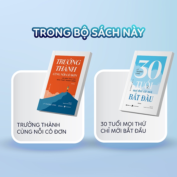 Sách Lý Thượng Long - 30 Tuổi-Mọi Thứ Chỉ Mới Bắt Đầu + Trưởng Thành Cùng Nỗi Cô Đơn (Bộ 2 Cuốn)