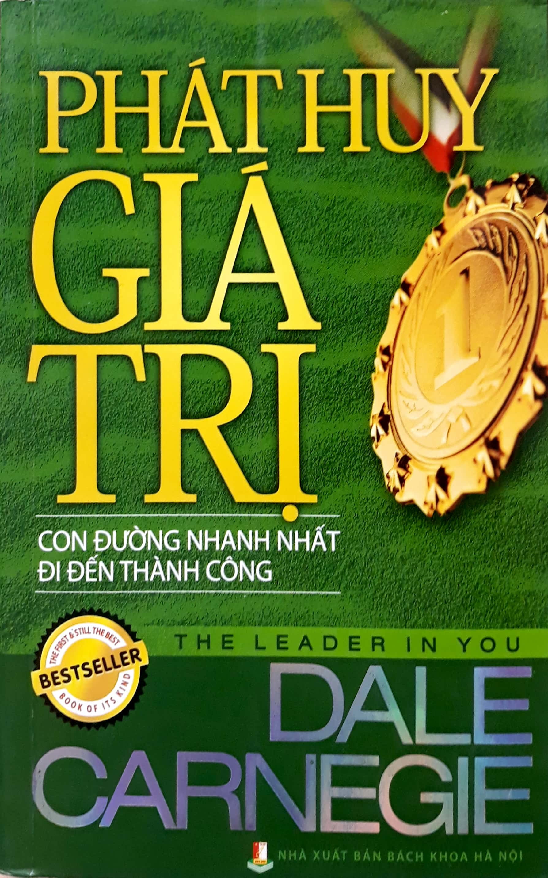 Phát Huy Giá Trị - Con Đường Nhanh Nhất Đi Đến Thành Công (Tái Bản)