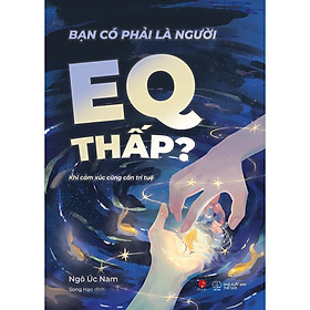 Sách - Bạn Có Phải Là Người EQ Thấp? - AZ Việt Nam