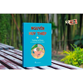 [Bìa cứng] NGUYỄN HUY THIỆP – TƯỚNG VỀ HƯU và những truyện ngắn khác - NXB Trẻ