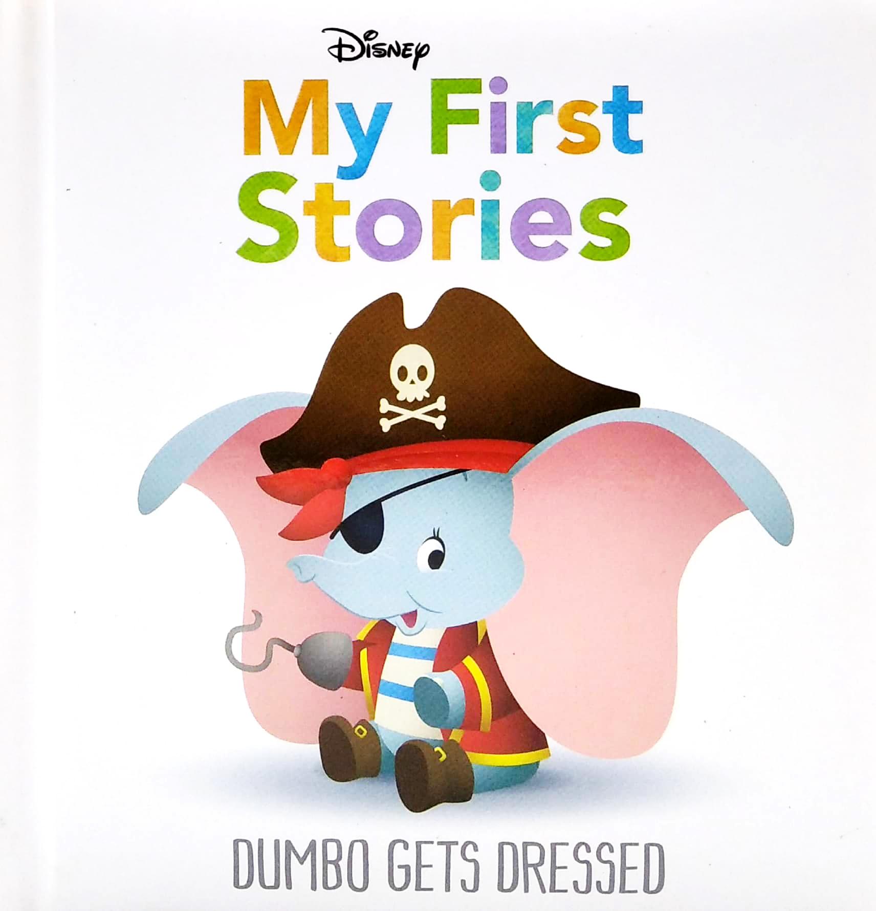 Disney My First Stories: Dumbo Gets Dressed