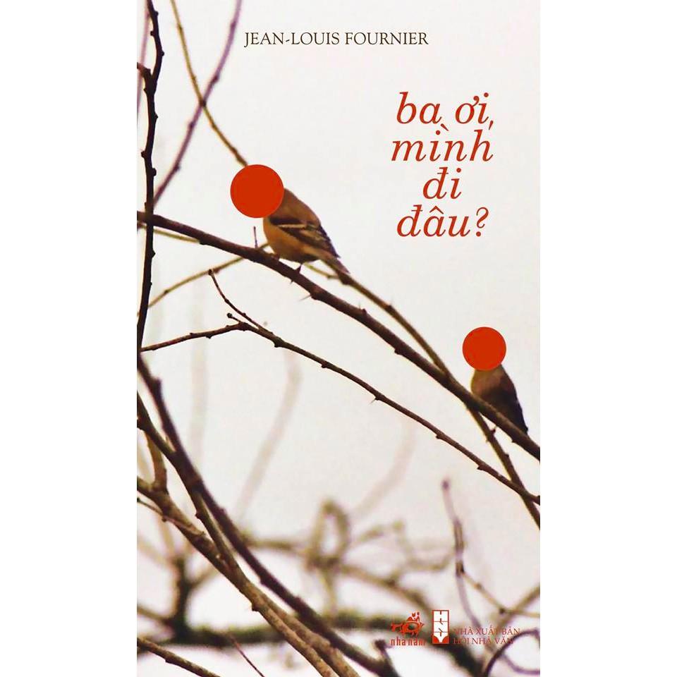 Ba Ơi Mình Đi Đâu (Tái Bản 2019)