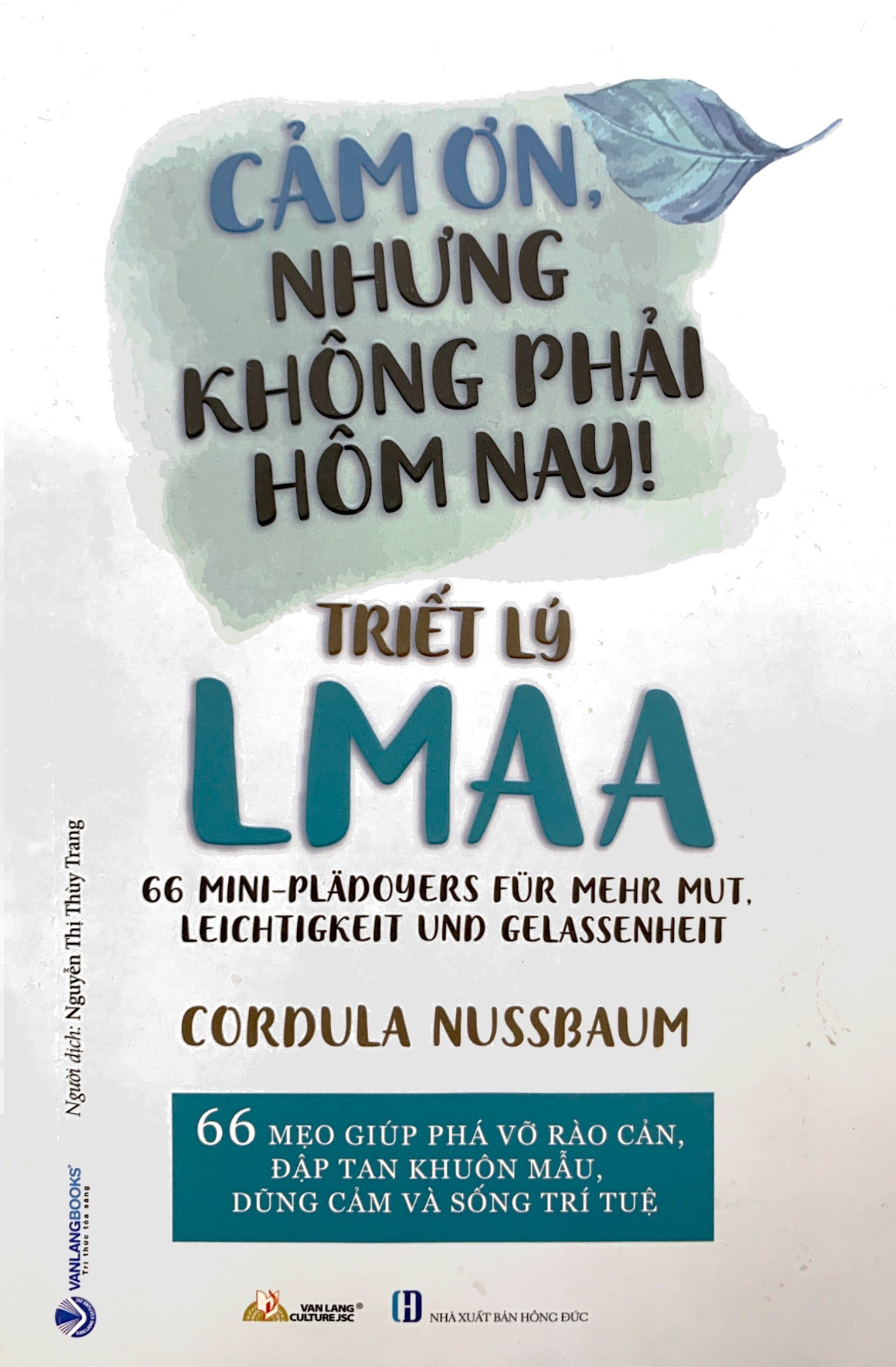 Cảm Ơn, Nhưng Không Phải Hôm Nay! - Triết Lý LMAA