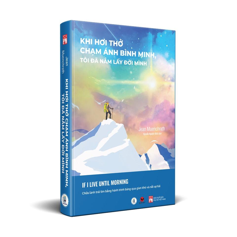 Khi hơi thở chạm ánh bình minh, tôi đã nắm lấy đời mình - Bản Quyền