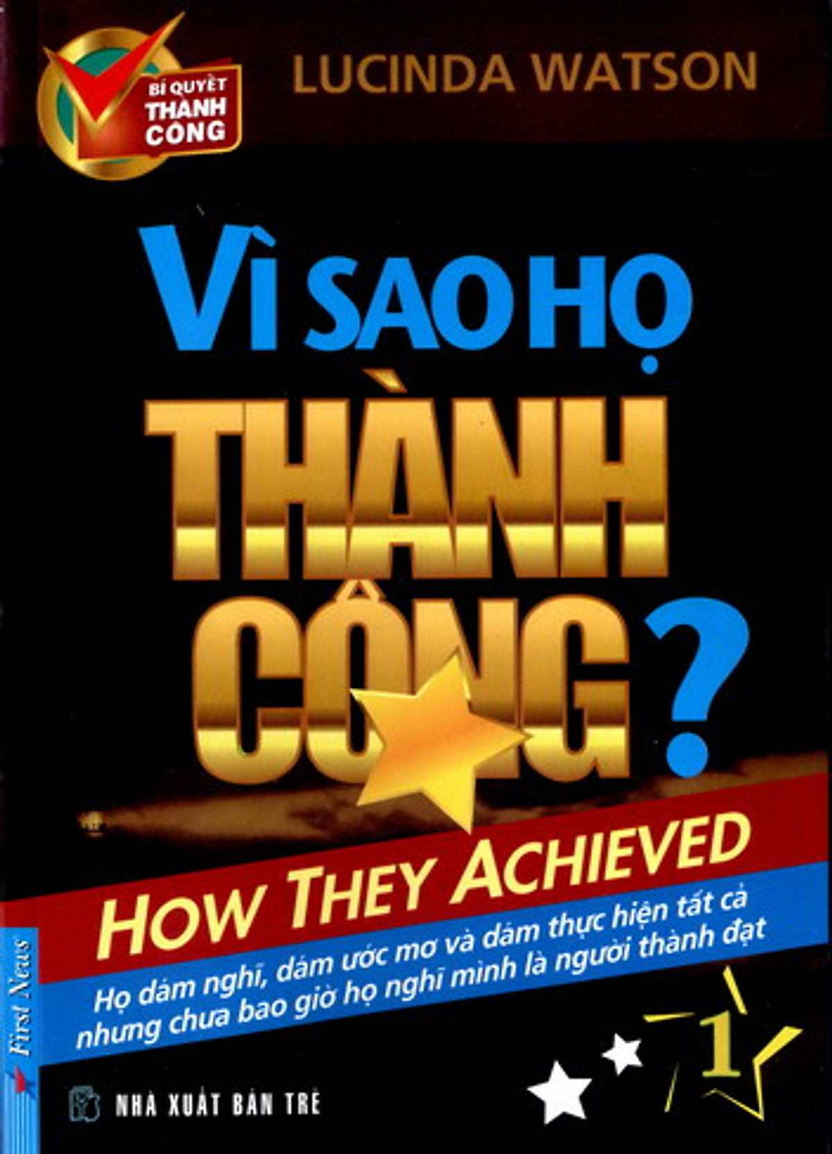 Combo 2 cuốn sách: Vì Sao Họ Thành Công 1? + Bất Động Sản Căn Bản