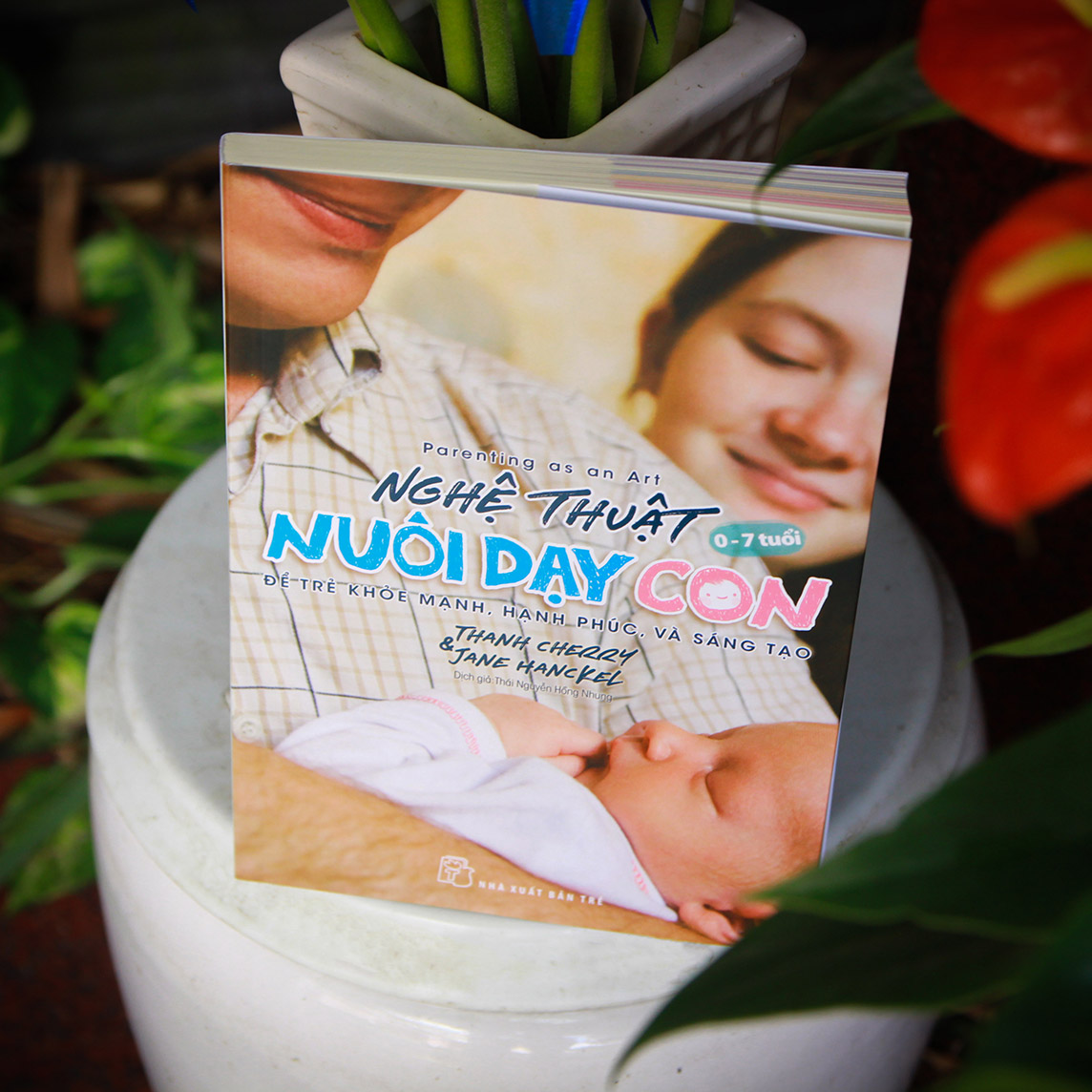 Nghệ thuật nuôi dạy con - Để trẻ khỏe mạnh, hạnh phúc, và sáng tạo