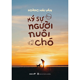 Ký Sự Người Nuôi Chó