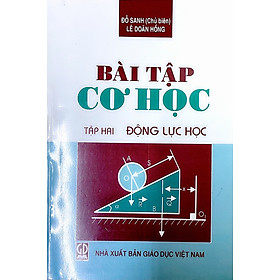 Bài tập cơ học, tập 2 - Động lực học
