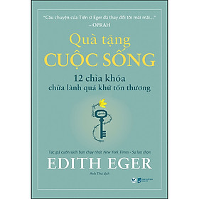 Quà Tặng Cuộc Sống -12 Chìa Khóa Chữa Lành Quá Khứ Tổn Thương