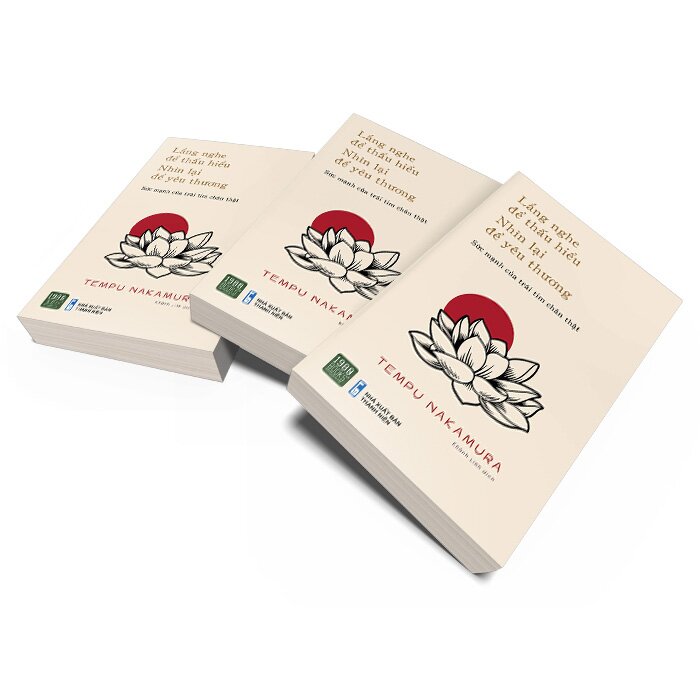 Lắng Nghe Để Thấu Hiểu Nhìn Lại Để Yêu Thương - Tempu Nakamura