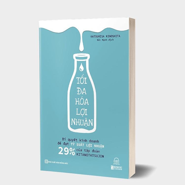 Sách Tối đa hóa lợi nhuận: Bí quyết kinh doanh để đạt tỷ suất lợi nhuận 29% của tập đoàn Kitanotatsujin - MCBOOKS - BẢN QUYỀN