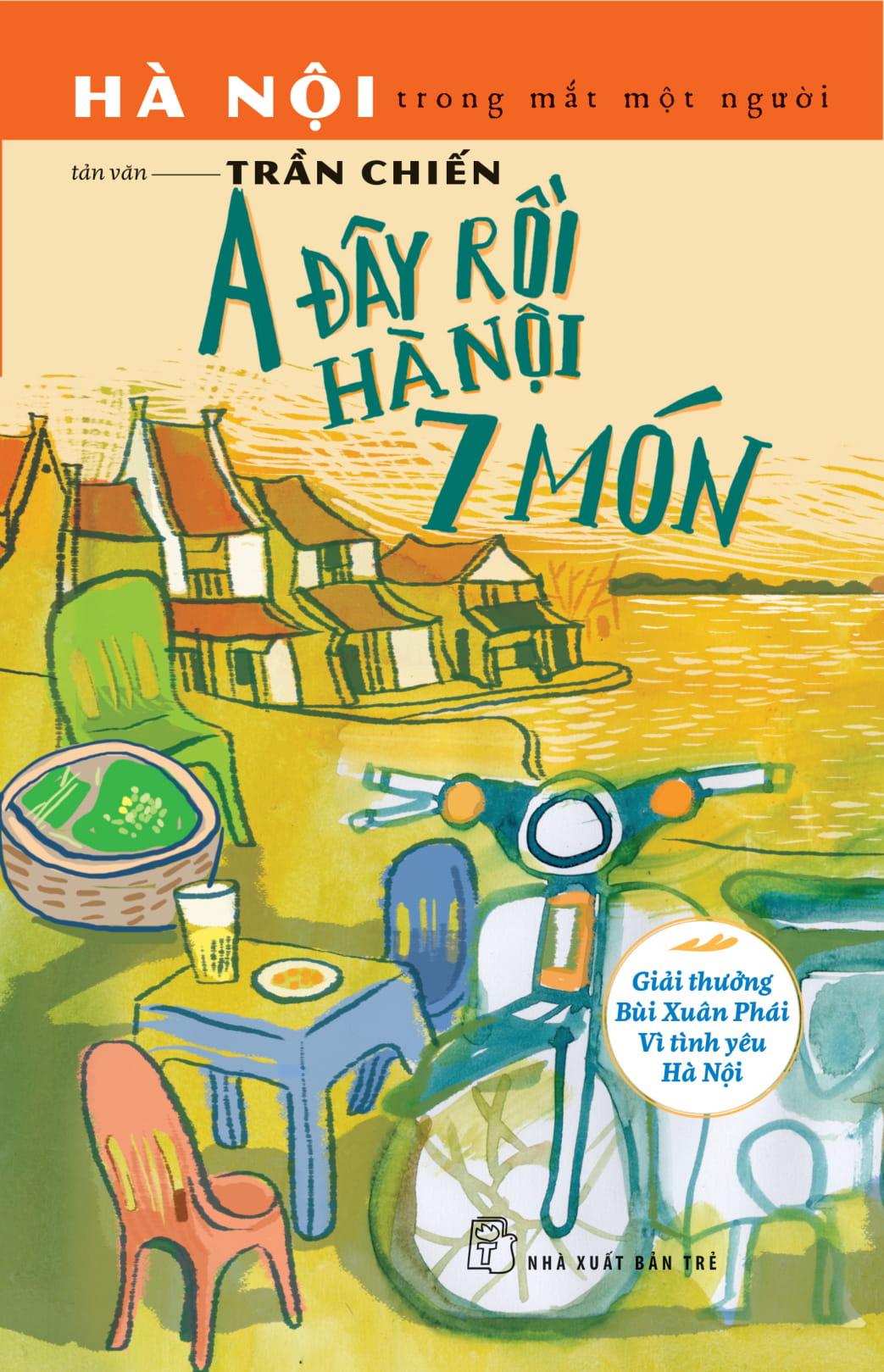 A Đây Rồi Hà Nội 7 Món (Tản Văn)
