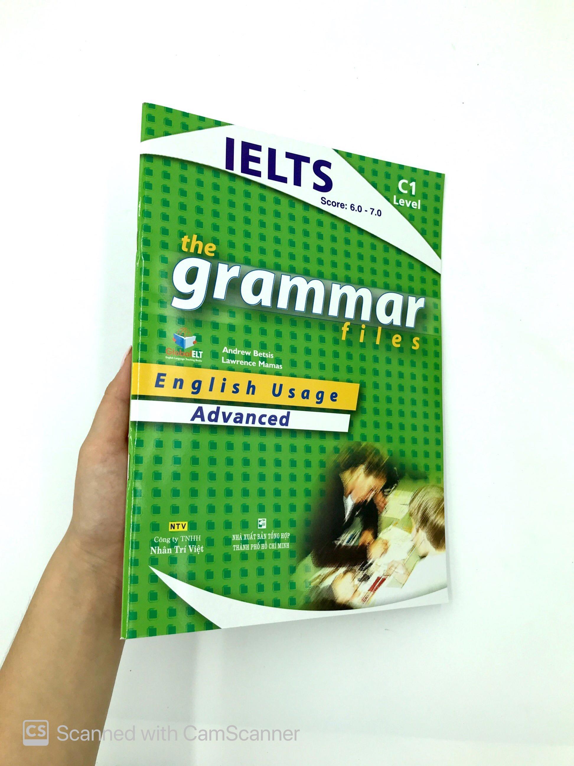 IELTS The Grammar Files C1 - Advanced (Tái Bản 2018)