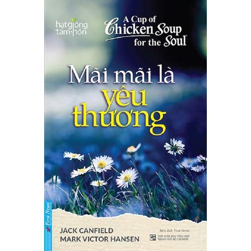 Sách Combo Sức mạnh của sự khích lệ + Mãi mãi là yêu thương + Cho những trái tim rộng mở - FirstNews - BẢN QUYỀN