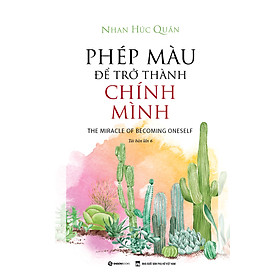Sách - Phép Màu Để Trở Thành Chính Mình - tái bản 2023
