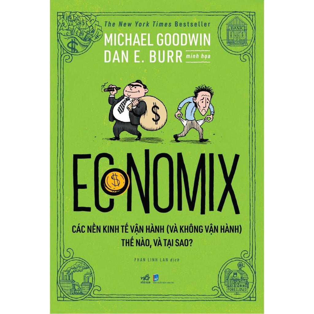 Economix - Các Nền Kinh Tế Vận Hành (Và Không Vận Hành) Thế Nào Và Tại Sao? - Bản Quyền
