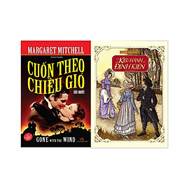 Combo Cuốn Theo Chiều Gió (Tiểu Thuyết) + Kiêu Hãnh Và Định Kiến