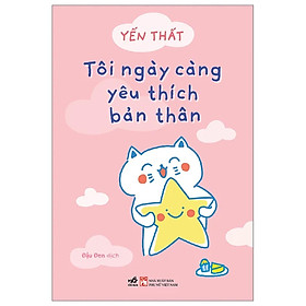 Tôi Ngày Càng Yêu Thích Bản Thân - Bản Quyền