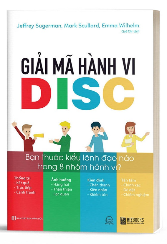 Sách Giải Mã Hành Vi DISC: Bạn Thuộc Kiểu Lãnh Đạo Nào Trong 8 Nhóm Hành Vi? - BIZBOOKS - BẢN QUYỀN