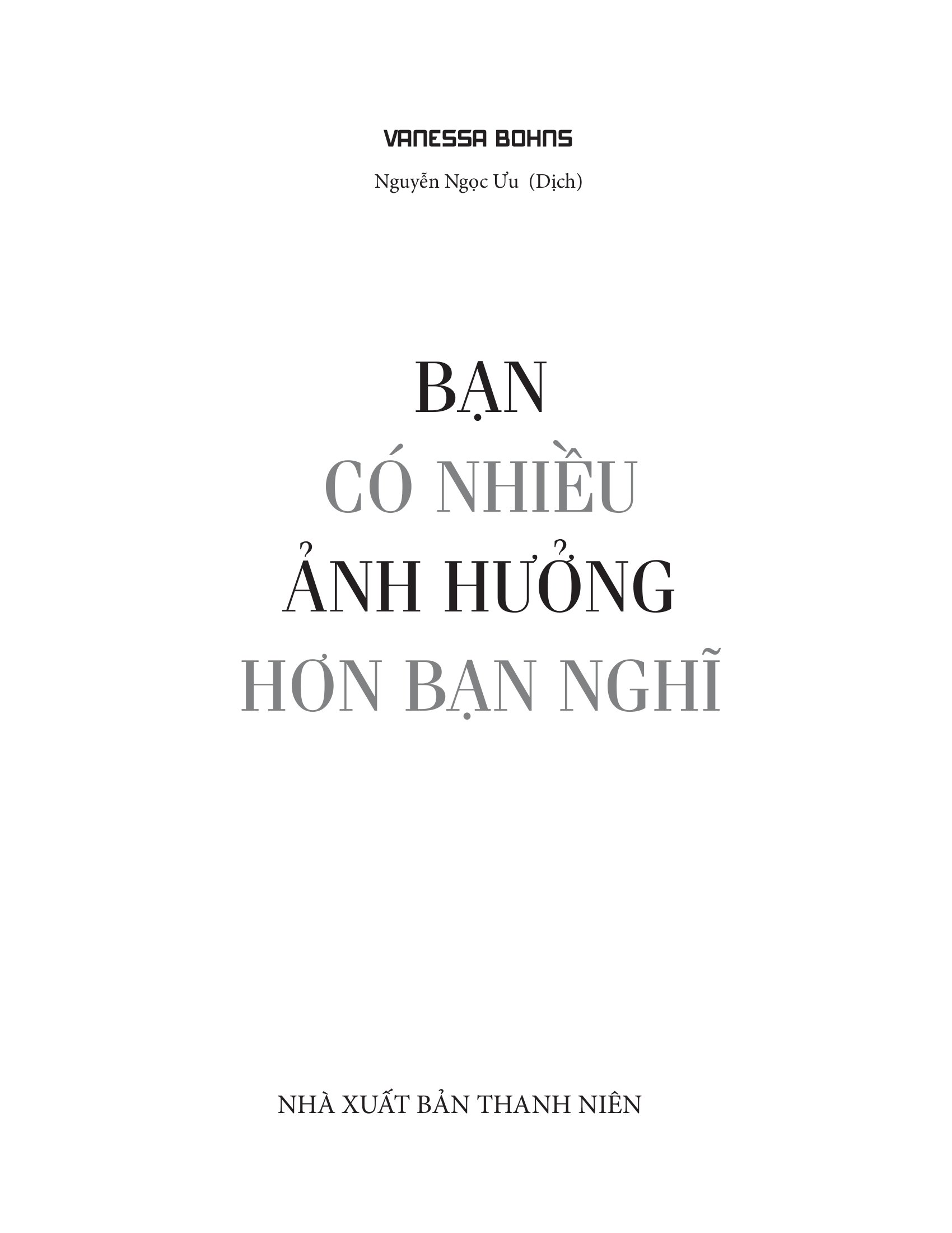 Bạn Có Nhiều Ảnh Hưởng Hơn Bạn Nghĩ
