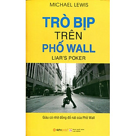 Trò Bịp Trên Phố Wall (Tái Bản 2015)