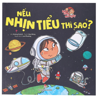 Bé Khoẻ Mỗi Ngày: Nếu Nhịn Tiểu Thì Sao